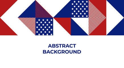 Fototapeta na wymiar Abstract pattern, background of geometric shapes with space for text. USA colors. Happy President's Day. Template for background, invitations, greetings, web.