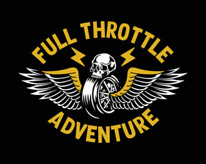 Wings and Motorcycle Tyre with A Skull Illustration Slogan Artwork on Black Background For Apparel and Other Uses