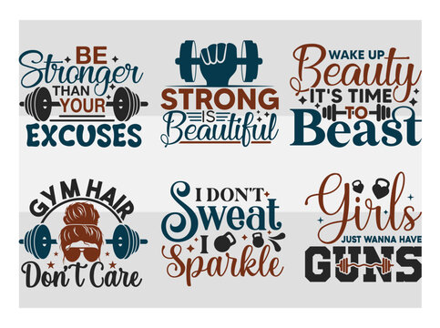 Be Stronger Than Your Excuses, Strong Is Beautiful, Wake Up Beauty It's Time To Beast, Gym Hair Don't Care, I Don't Sweat I Sparkle, SVG, Gym Quotes, Gym Bundle Design