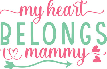 my heart belongs to mammy