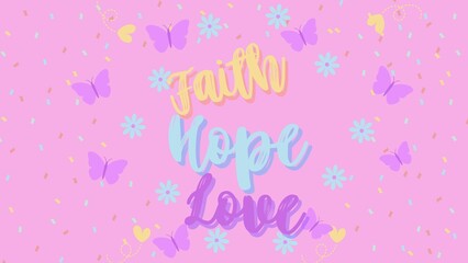 Faith Hope Love Background wallpaper
