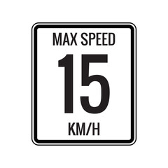 Maximum Speed limit sign 15 kmh sign icon on white background vector illustration.