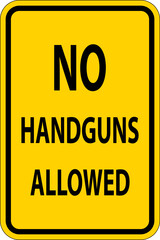 No Weapons Sign, No Handguns Allowed