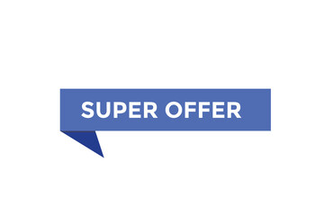 Super offer button web banner templates. Vector Illustration