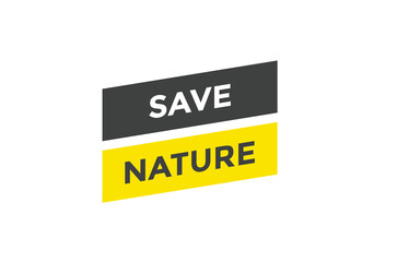 Fototapeta premium Save nature button web banner templates. Vector Illustration 