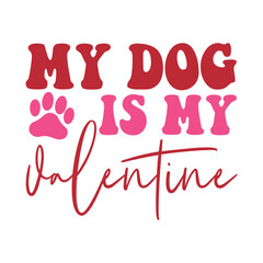 My Dog Is My Valentine