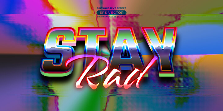 Stay rad editable text style effect in retro style theme ideal for poster, social media post and banner template promotion