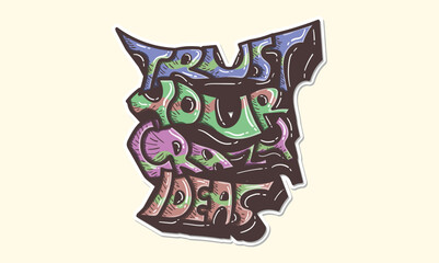 trust your crazy ideas - quotes, wall decorations, vector stickers, handwritten words for any design production.
