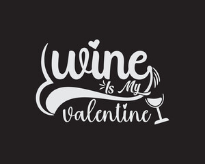 Obraz premium Wine is My Valentine's craft design