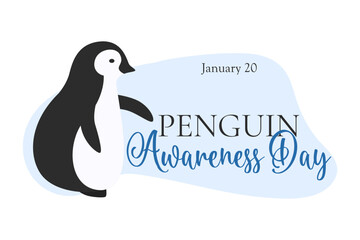 Penguin Awareness Day January 20, cute cartoon character, penguin, holiday illustration with penguin in cartoon templates