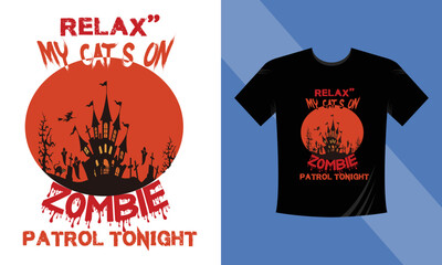 Relax my cat's one Zombie T-shirt Design 2023 new