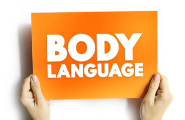 Body language - type of communication in which physical behaviors are used to express or convey the information, text concept on card