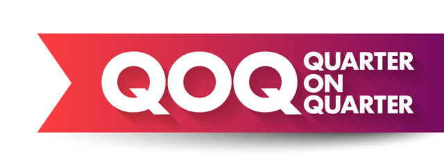 QOQ Quarter On Quarter - measuring technique that calculates the change between one fiscal quarter and the previous fiscal quarter, acronym text concept background