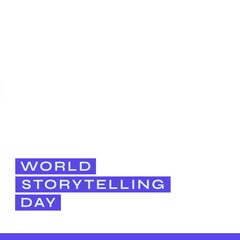 Composition of world storytelling day text over white background with copy space