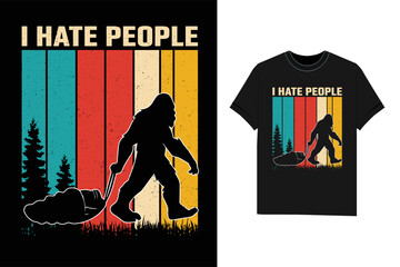 I Hate People Bigfoot T-Shirt Design