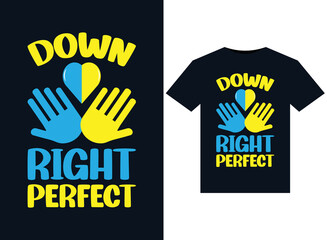 Down Right Perfect illustrations for print-ready T-Shirts design