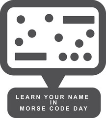 Learn Your Name In Morse Code Day, happy Learn Your Name In Morse Code Day symbol  © kaif