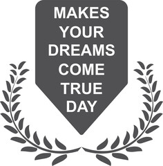 Make Your Dreams Come True Day, Dreams Come True Day celebration symbol black vector