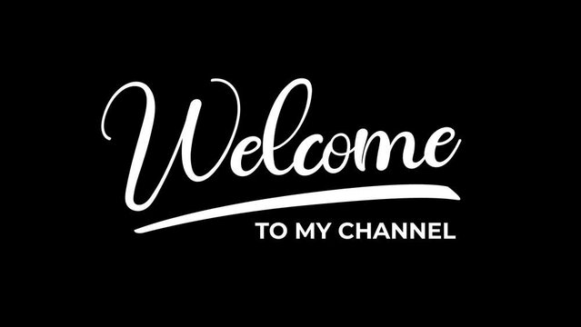 welcome to my channel animation text in white color on transparent background.
