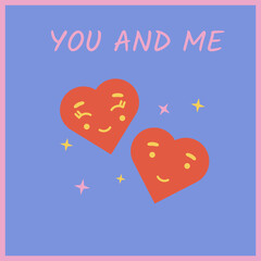 Happy Valentine's day background. You and me  postcard. Vector illustration in  cartoon retro style.