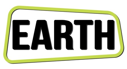 EARTH text on green-black trapeze stamp sign.