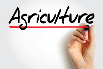 Agriculture is the practice of cultivating plants and livestock, text concept with marker