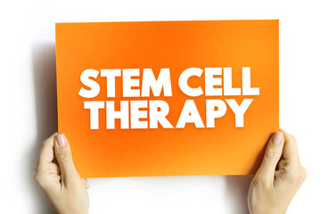 Naklejka na ściany i meble Stem cell therapy - use of stem cells to treat or prevent a disease or condition, text concept on card