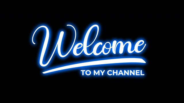 welcome to my channel animation text with neon style on black background.