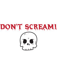 Don't scream horror Trending vector quote on white background for t shirt, mug, stickers etc.