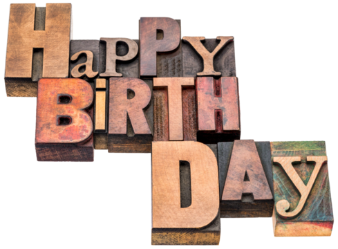 Happy Birthday sign or greeting card - isolated text in vintage mixed letterpress wood type on a transparent background