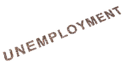 Concept conceptual large community of people forming the UNEMPLOYMENT woord.  3d illustration metaphor for  jobless, poverty, broke, stress and failure, layoff, business and economic  crisis