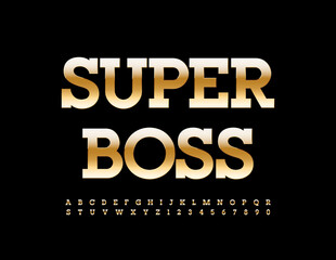 Vector premium Sign Super Boss. Chic Golden Font. Modern Alphabet Letters and Numbers set