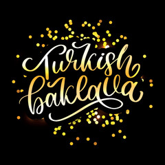 Oriental sweets quote. Baklava desserts hand drawn lettering. Traditional turkish pastries vector design. Arabic national cuisine cookies. Sugar doodle style typography. Black and white