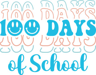 100 days of school -100 Days of School SVG, Vector Design, 100 Days of School Vector SVG File, 100 Days of School Shirt SVG, 100 Days of School mug SVG
