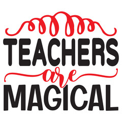 Teachers Are Magical 
