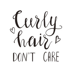 Curly hair don't care, hand lettering quote, curly girl method.