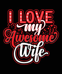 I Love My Awesome wife t shirt design