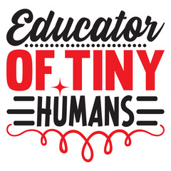 Educator Of Tiny Humans