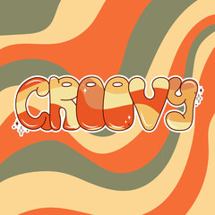 Handwritten retro poster. Groovy word on a rainbow background. Hippie and boho style.