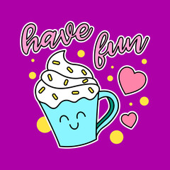 ILLUSTRATION OF A HAPPY CUP WITH CREAM AND SPRINKLES, SLOGAN PRINT VECTOR