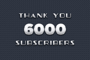 6000 subscribers celebration greeting banner with Metal Design
