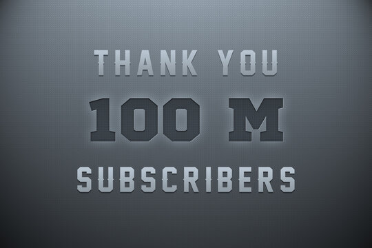 100 Million subscribers celebration greeting banner with Metal Engriving Design