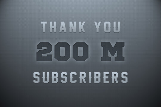 200 Million  subscribers celebration greeting banner with Metal Engriving Design