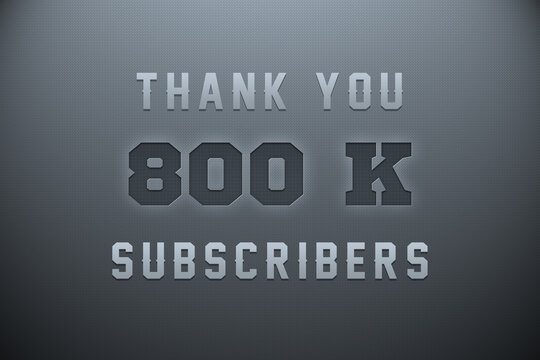 800 K  subscribers celebration greeting banner with Metal Engriving Design