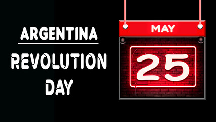Happy Revolution Day of Argentina, 25 May. World National Days Neon Text Effect on background