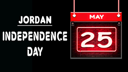 Happy Independence Day of Jordan, 25 May. World National Days Neon Text Effect on background