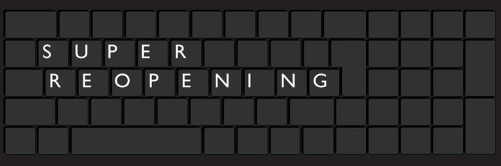 Computer Keyboard with Super Reopening text. Close-up of an electronic Computer Device part, keypad.