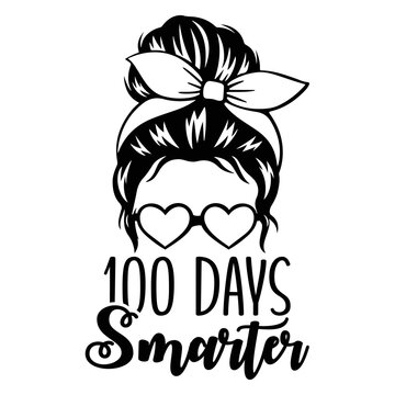 100 Days Smarter Girls Messy Bun Hair Shirt print template
