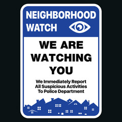 Neighborhood Watch Sign We Report Suspicious Activity for Crime Prevention Vector Sticker Isolated Design.