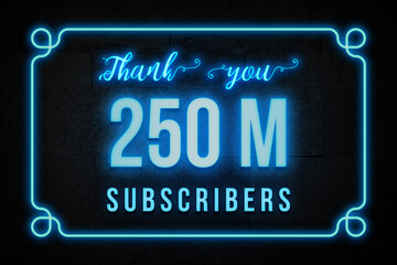 Fototapeta na wymiar 250 Million subscribers celebration greeting banner with Neon Design